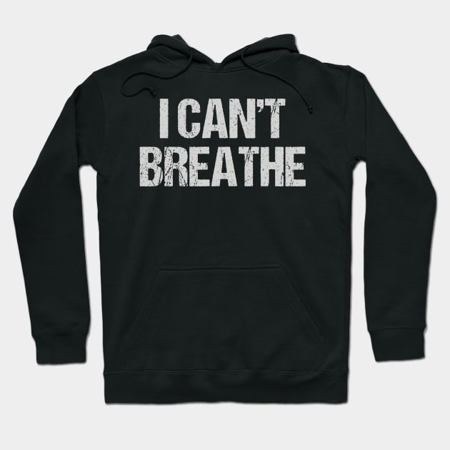 I Can't Breathe Hoodie by jplanet